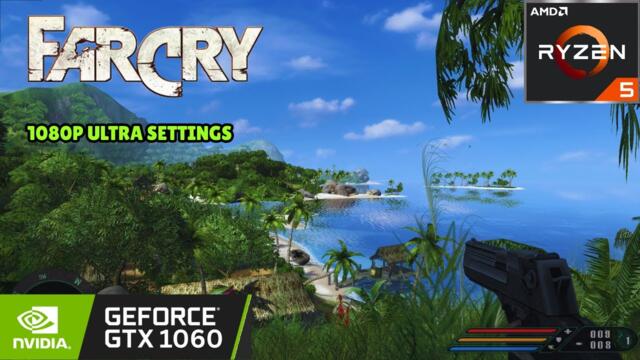 Farcry 1 | GTX 1060 6GB | Ryzen 5 3500X | 1080P Ultra Settings