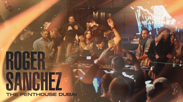 Roger Sanchez @ The Penthouse Dubai