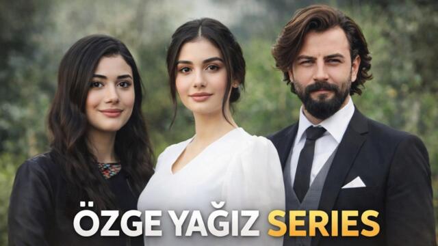 5 Best Özge Yağız Turkish Series With English Subtitles | Top Dramas