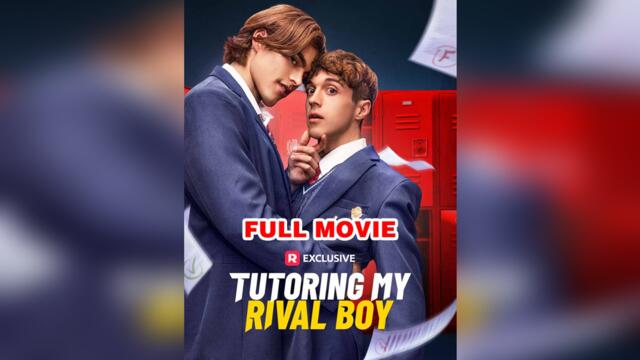Tutoring my Rival Boy (2026) - FULL - Reelshort