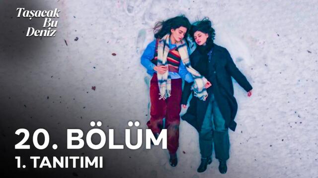 Taşacak Bu Deniz 20. Bölüm 1. Tanıtımı | Eleni ve Fadime nerede?