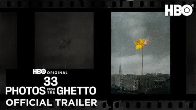 33 Photos from the Ghetto | Official Trailer | HBO