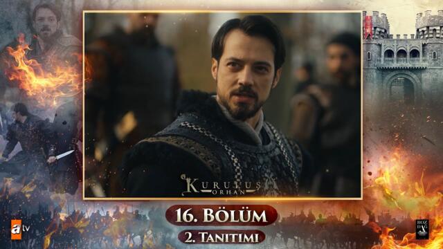 Kuruluş Orhan | 16. Bölüm 2. Tanıtımı