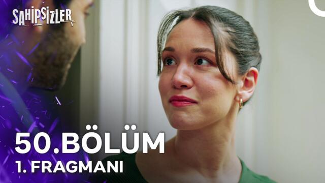 Sahipsizler 50. Bölüm 1. Fragmanı | "Hazar Senin Kardeşin Değil"