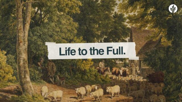 235. Life to the Full | Discover the Word Podcast