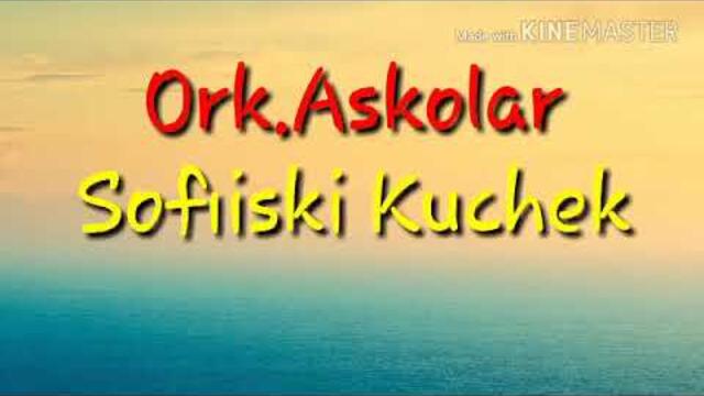 Ork Askolar Sofiiski Kuchek