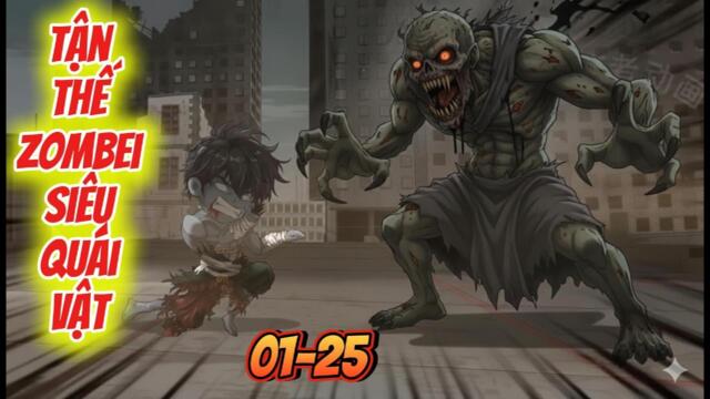 Full 01-25 : Tận Thế Zombei Siêu Quái Vật || Như yên Sub