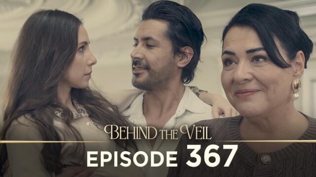 Gelin 367.Bölüm | Behind the Veil Episode 367 [ Season 3 ]