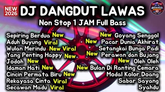DJ Dangdut Lawas Remix Nonstop Full Bass Glerr | Sepiring Berdua, Aduh Buyung, Yang Penting Happy