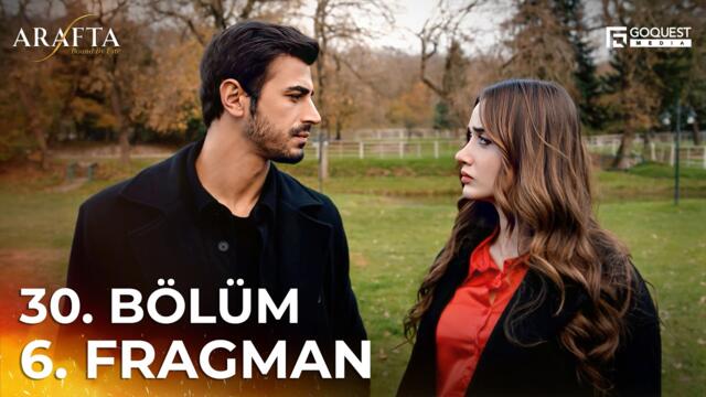 ARAFTA 30. Bölüm 6. Fragmanı | Yeni Diziler 2025 | Arafta - Türk Dizileri #EP30