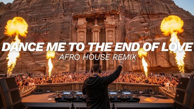 Leonard Cohen - Dance me to the end of love | Afro House Remix