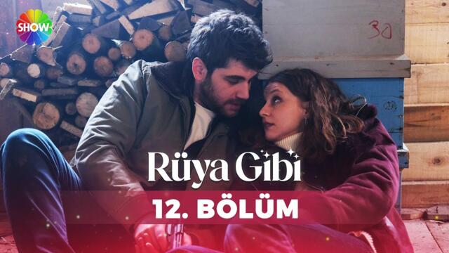 Rüya Gibi 12. Bölüm @showtv