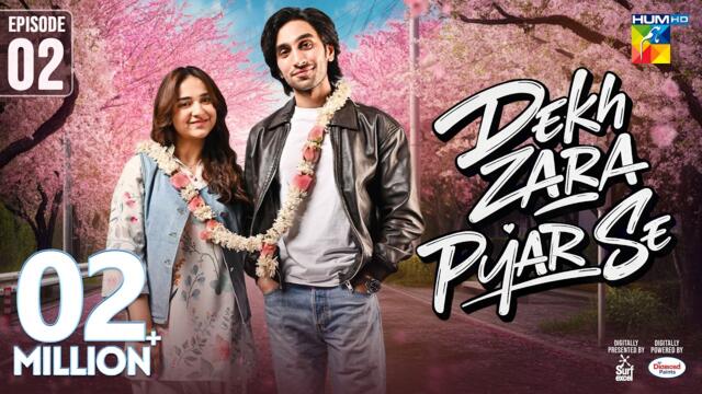 Dekh Zara Pyar Se - Episode 02 - 20th Feb 2026 - [ Yumna Zaidi & Hamza Sohail ] HUM TV