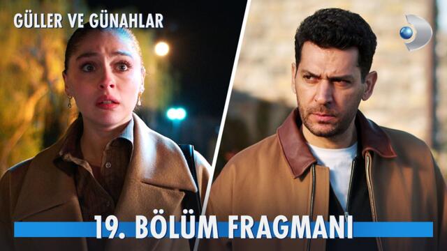 Güller ve Günahlar 19. Bölüm Fragmanı I "Eski Serhat değilim artık" @kanald