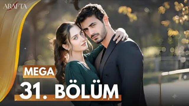 Arafta Episode 31 | Mega Episode | Mega Review | Turkish Drama | English SUB.