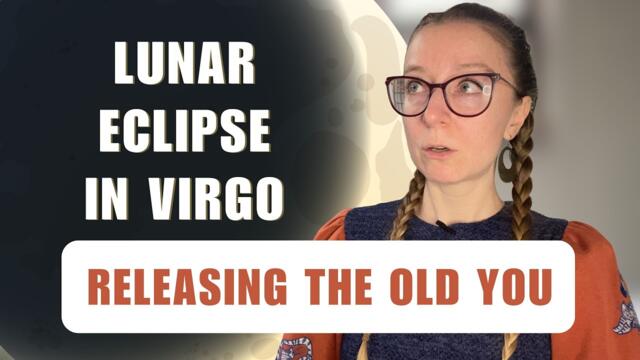LUNAR ECLIPSE IN VIRGO: Karmic Release! March 3, 2026 Horoscopes