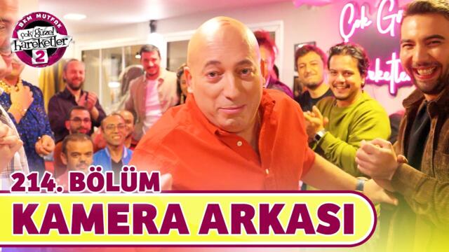 Çok Güzel Hareketler 2 | 214. Bölüm Kamera Arkası