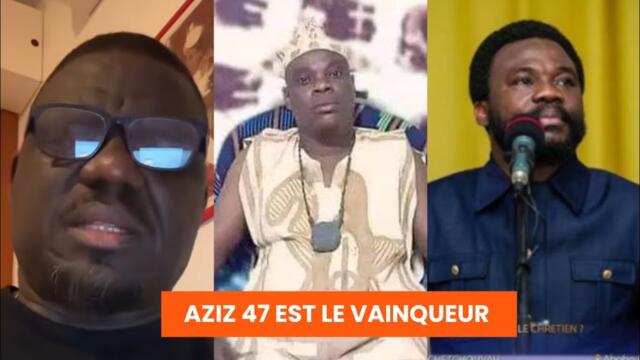 AZIZ 47 EST LE VAINQUEUR, GÉDÉON EST LE PERDANT : EXPLIQUE UN HOMME DE DIEU