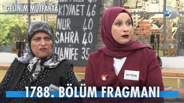 Gelinim Mutfakta 1788. Bölüm Fragmanı