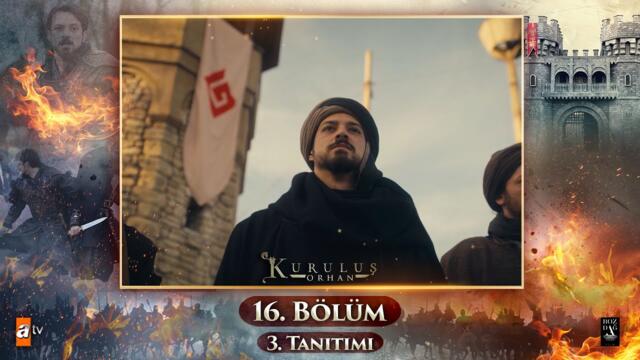 Kuruluş Orhan | 16. Bölüm 3. Tanıtımı