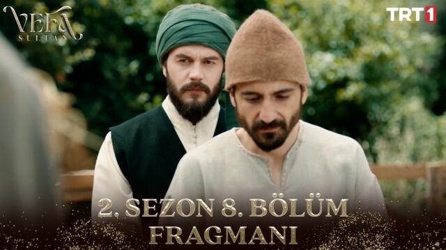 Vefa Sultan 2. Sezon 8. Bölüm Fragmanı @trt1
