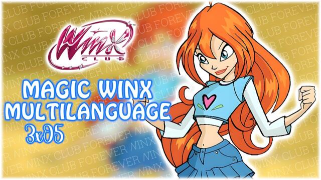 Winx Club 3x05: Magic Winx - Multilanguage (39 versions)