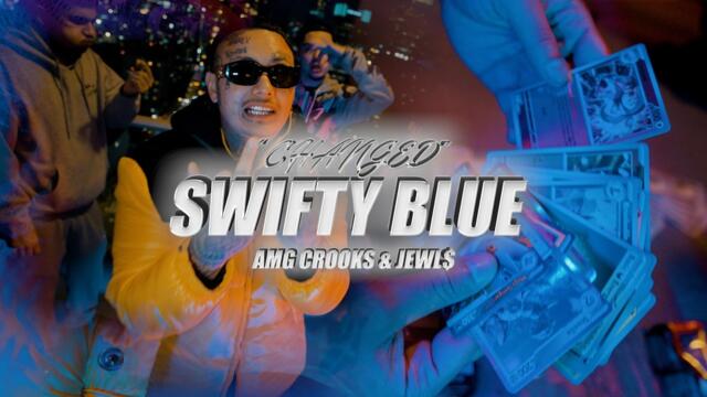 Swifty Blue ft. Jewl$ & AMGCROOKS - "Changed" (Official Video) @ShotByNickRodriguez