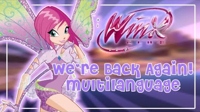 Winx Club: Season 4 Intro (We're Back Again) - Multilanguage