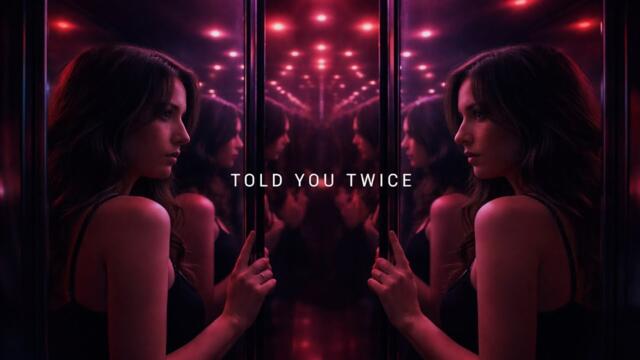 Told You Twice (Official Audio)