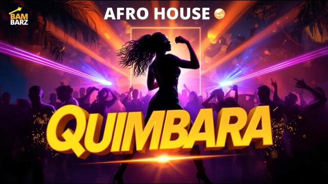 Celia CRZ – Quimbara (Afro House Remix)  BAM BAM Mashup