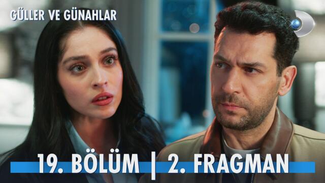 Güller Ve Günahlar 19. Bölüm 2. Fragman | “Evlilik meselesini fazla ciddiye aldın galiba!" @kanald