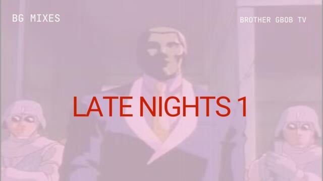 Late Nights 1