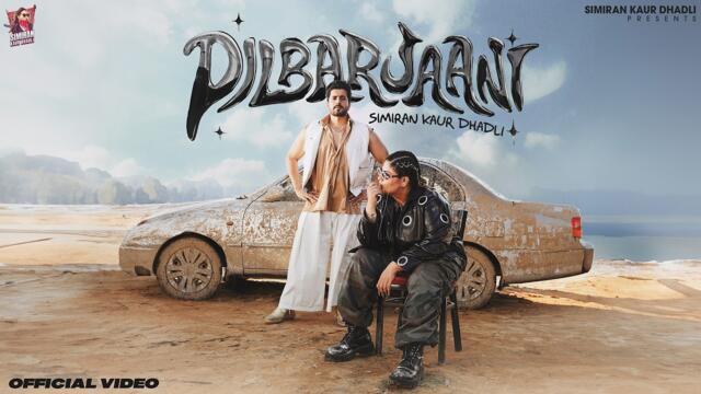 Dilbarjaani (Official Video) | Simiran Kaur Dhadli | Desi Trap | Sunny Singh | Punjabi Song 2026