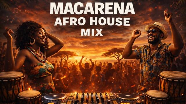 MACARENA 🔥  Afro House Remix 2026 (MERXXY) Club Banger