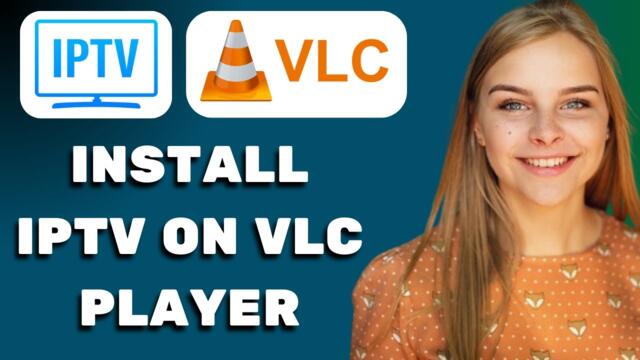 How to Install IPTV on VLC Player (2025)
