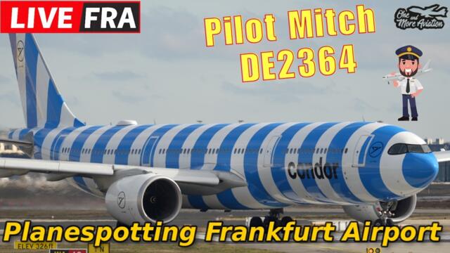 🔴Live Planespotting Frankfurt Airport Pilot Mitch düst nach BKK DE2364🛫