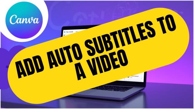 How to Add Auto Subtitles to a Video in Canva (Step By Step)