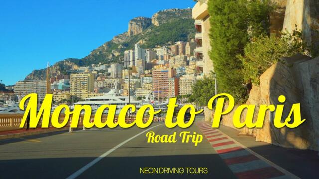 Monaco to Paris, France Complete Road Trip 4K 60FPS HDR