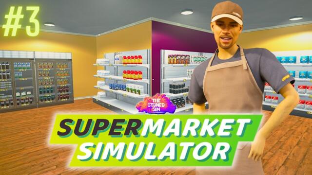 Let's Open STONER MART Together | Supermarket Simulator | Ep 3