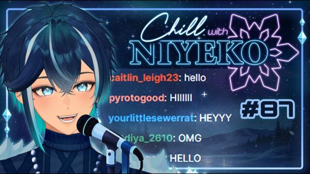 ❄️ Chill With Niyeko #87 |  ❄️