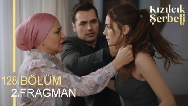 Kızılcık Şerbeti 128.Bölüm 2.Fragmanı 