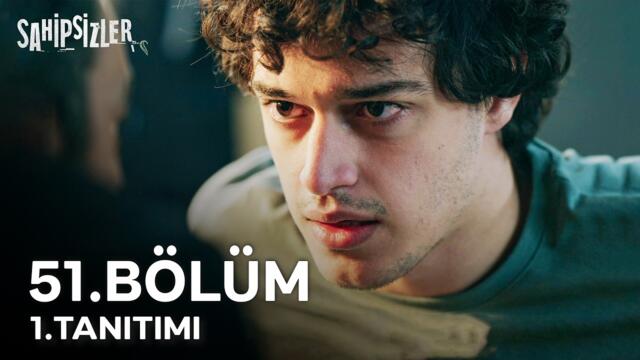 Sahipsizler 51. Bölüm 1. Tanıtımı | FİNAL