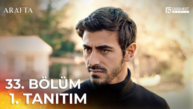 ARAFTA 33. Bölüm 1. Tanıtım | Yeni Diziler 2025 | Arafta - Türk Dizileri #EP33