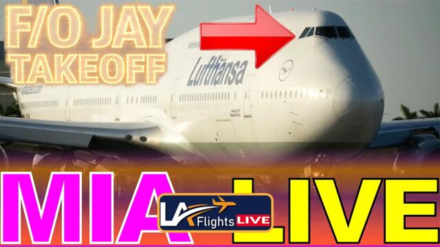 🔴LIVE F/O JAY TAKEOFF! LH463!! MIAMI AIRPORT PLANE SPOTTING | February 28, 2026