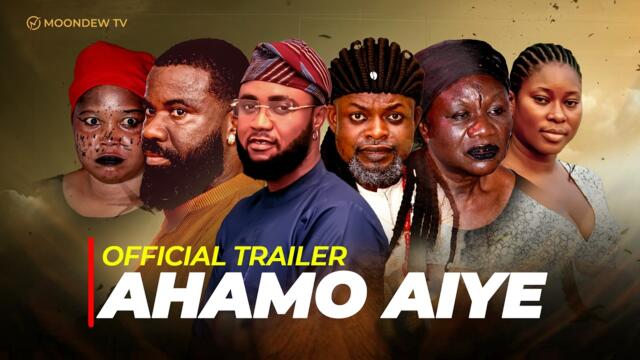 AHAMO AIYE – Official Trailer 2026 | English Subtitles |African Drama Thriller Showing 3rd March
