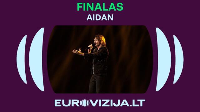 EUROVIZIJA.LT finale pasirodė atlikėjas AIDAN