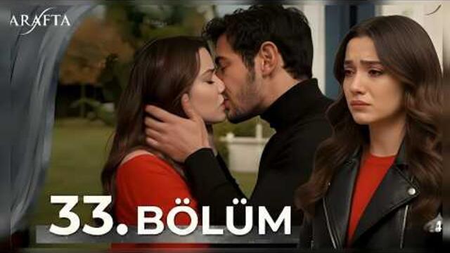 Arafta Episode 33 | Mega Turkish Series | English Subtitles | Ateş’s Revenge Plan Finally Begins!