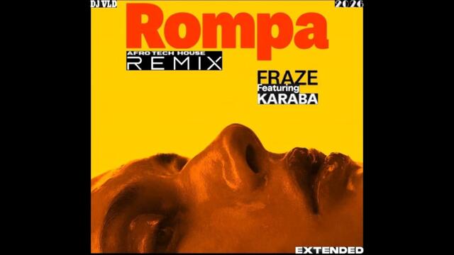 FRAZE feat  KARABA - ROMPA dj VLD Extended Remix 2026