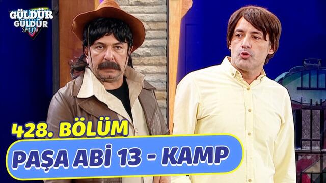 Paşa Abi 13 - Kamp - 428. Bölüm (Güldür Güldür Show)
