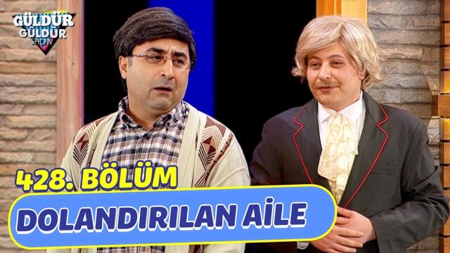 Dolandırılan Aile - 428. Bölüm (Güldür Güldür Show)